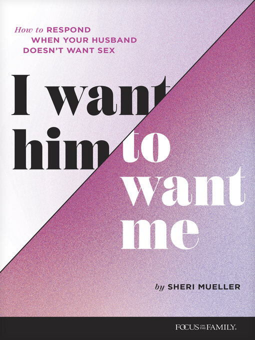 Title details for I Want Him to Want Me by Sheri Mueller - Available